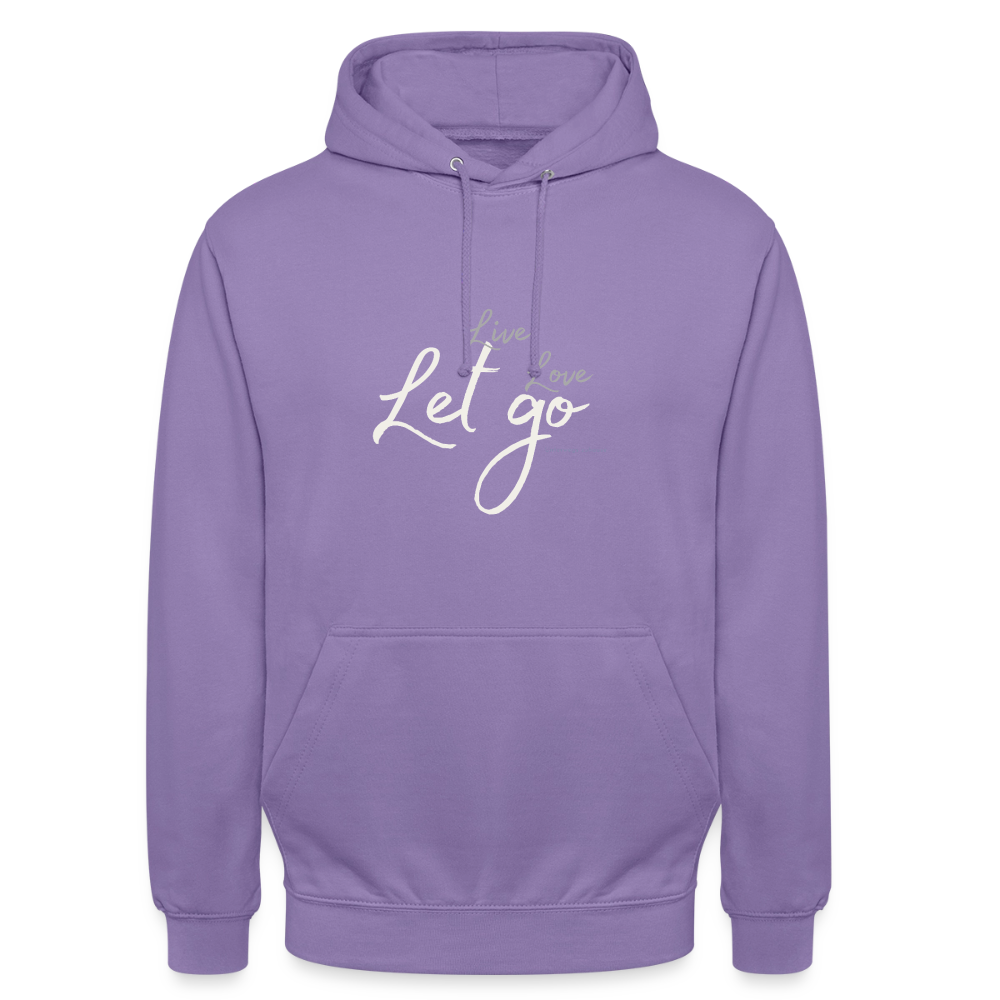 Unisex Hoodie „Live Love Let Go“ – Hoodie mit Spruch für Damen & Herren, Statement Hoodie, Freizeit Hoodie, Reise Hoodie, Camping Hoodie, Geschenk Idee - Lavendel
