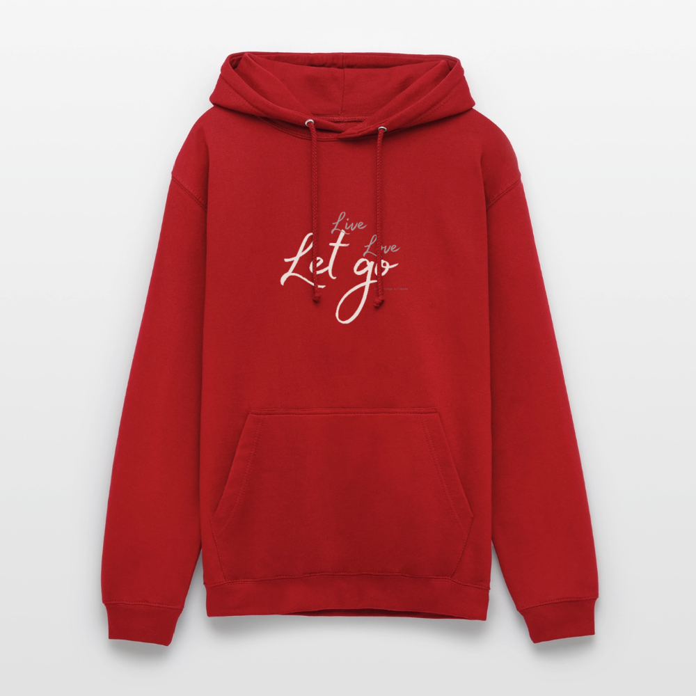 Unisex Hoodie „Live Love Let Go“ – Hoodie mit Spruch für Damen & Herren, Statement Hoodie, Freizeit Hoodie, Reise Hoodie, Camping Hoodie, Geschenk Idee - Rot
