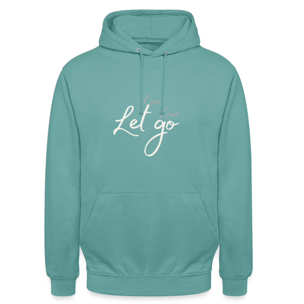 Unisex Hoodie „Live Love Let Go“ – Hoodie mit Spruch für Damen & Herren, Statement Hoodie, Freizeit Hoodie, Reise Hoodie, Camping Hoodie, Geschenk Idee - Pastelltürkis
