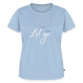 Frauen T-Shirt „Live Love Let Go“ – Damen Shirt mit Spruch, Freizeitshirt, Geschenk für Frauen, Urlaub, Reisen & Alltag - Hellblau