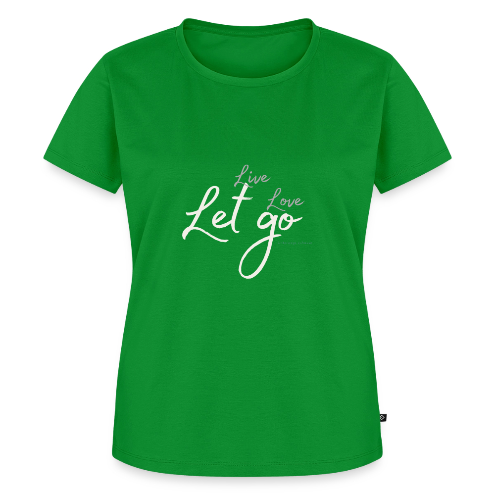 Frauen Bio-T-Shirt „Live Love Let Go“ – Damen Shirt mit Spruch, Statement Shirt, Freizeitshirt, Urlaub Shirt, Reise Shirt, Geschenk für Frauen - Grün
