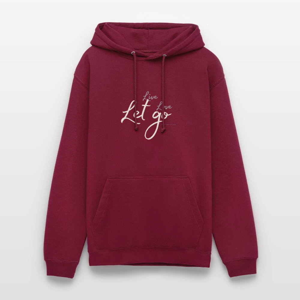Unisex Hoodie „Live Love Let Go“ – Hoodie mit Spruch für Damen & Herren, Statement Hoodie, Freizeit Hoodie, Reise Hoodie, Camping Hoodie, Geschenk Idee - Bordeaux