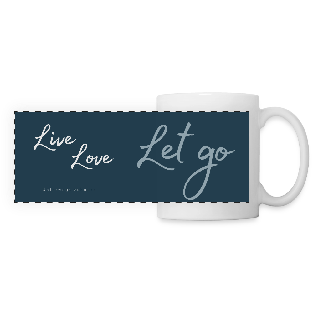 Panoramatasse „Live – Love – Let go!“ – Dein Moment für jeden Tag - Weiß