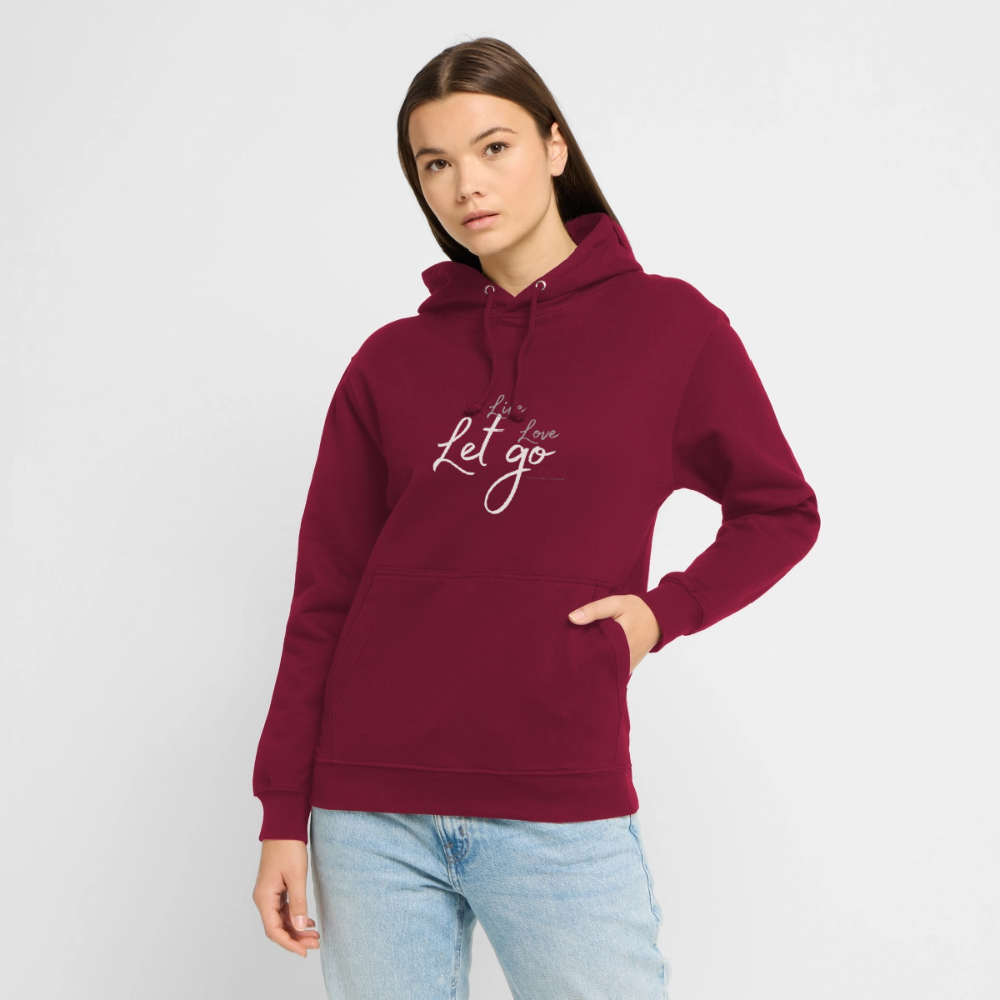 Unisex Hoodie „Live Love Let Go“ – Hoodie mit Spruch für Damen & Herren, Statement Hoodie, Freizeit Hoodie, Reise Hoodie, Camping Hoodie, Geschenk Idee - Bordeaux
