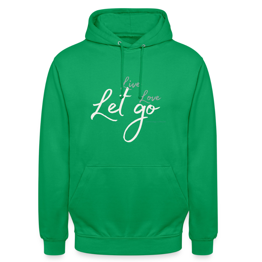 Unisex Hoodie „Life – Love – Let go“ – Wärme, die dich loslassen lässt - Kelly Green