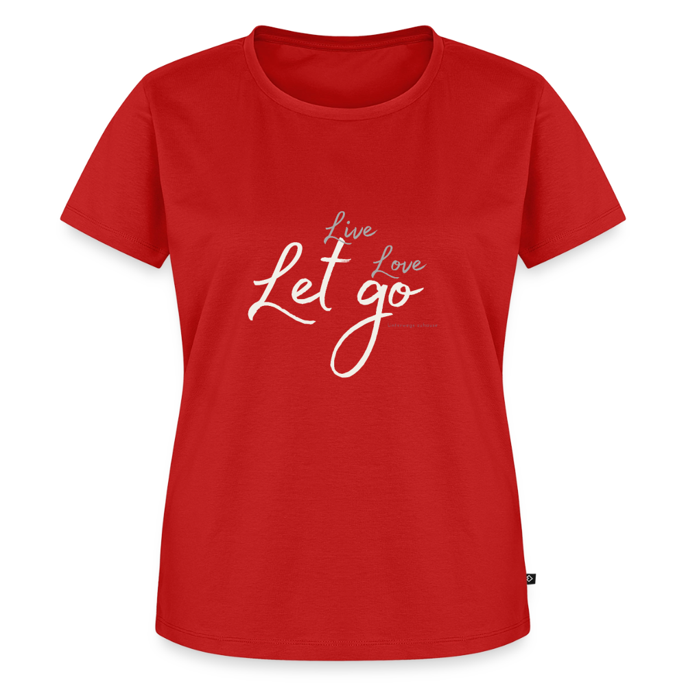 Frauen T-Shirt „Live – Love – Let go“ – Trag, was dich frei macht - Rot