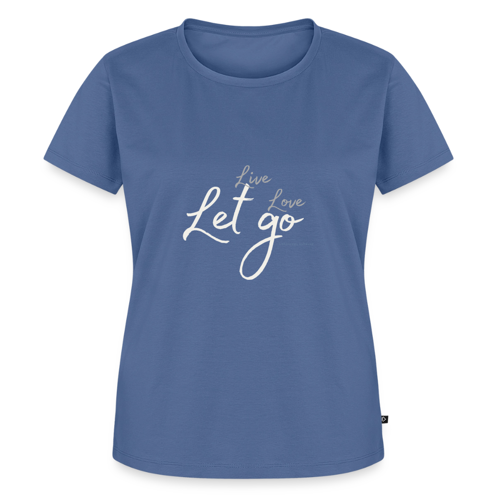 Frauen Bio-T-Shirt „Live Love Let Go“ – Damen Shirt mit Spruch, Statement Shirt, Freizeitshirt, Urlaub Shirt, Reise Shirt, Geschenk für Frauen - Taubenblau