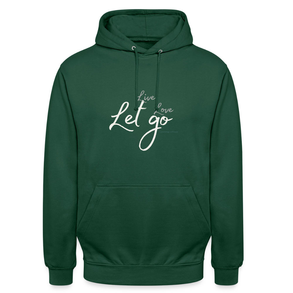 Unisex Hoodie „Live Love Let Go“ – Hoodie mit Spruch für Damen & Herren, Statement Hoodie, Freizeit Hoodie, Reise Hoodie, Camping Hoodie, Geschenk Idee - Flaschengrün