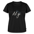 Frauen Bio-T-Shirt Live Love Let Go von Unterwegs zuhause - Schwarz