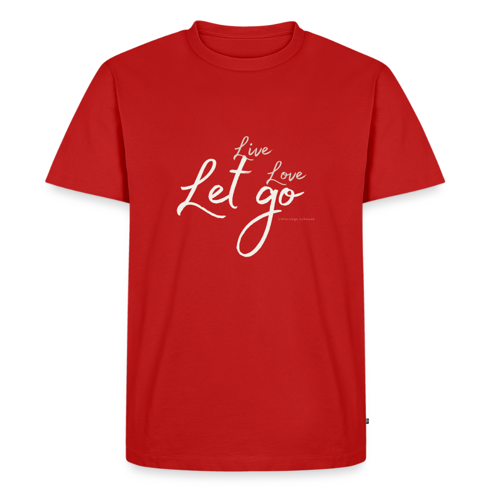Herren Bio-T-Shirt „Live Love Let Go“ – Shirt mit Spruch für Männer, Statement Shirt, Freizeitshirt, Urlaub Shirt, Camping Shirt, Geschenk für Männer Schwarz 4XL - Rot