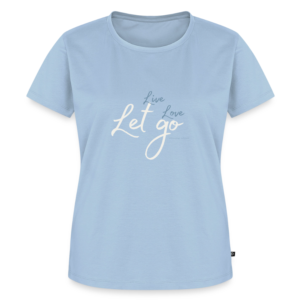 Frauen T-Shirt „Live – Love – Let go“ – Trag, was dich frei macht - Hellblau